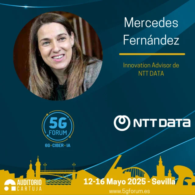🎙️ 𝐒𝐩𝐞𝐚𝐤𝐞𝐫: 𝐌𝐞𝐫𝐜𝐞𝐝𝐞𝐬 𝐅𝐞𝐫𝐧á𝐧𝐝𝐞𝐳, Innovation Advisor de @nttdata.espana 

🗣️ 𝐓𝐨𝐩𝐢𝐜: La revolución hipertecnológica.

➡️ ‘𝟓𝐆 𝐅𝐨𝐫𝐮𝐦’: 𝟏𝟐-𝟏𝟔 𝐝𝐞 𝐦𝐚𝐲𝐨 – @ayto_sevilla 

📍 3 jornadas presenciales en el @auditoriocartuja y 2 virtuales.

#5G #6G #IA #redes #telefonía #conectividad #cloud #tecnología #conexiones #innovación #ciberseguridad #5GForum25 #Sevilla