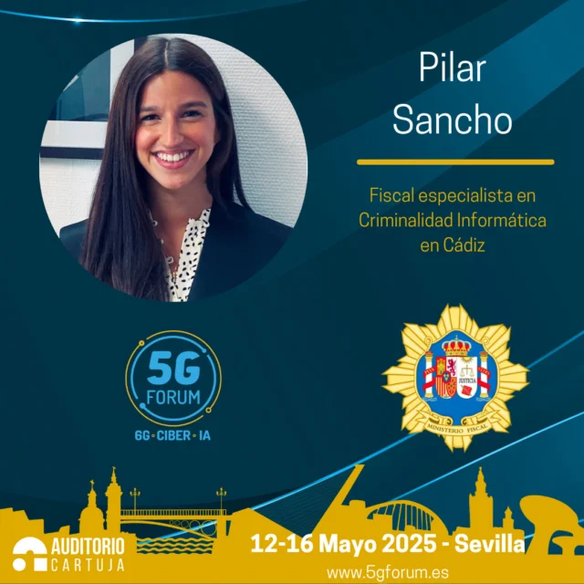 🎙️ 𝐒𝐩𝐞𝐚𝐤𝐞𝐫: 𝐏𝐢𝐥𝐚𝐫 𝐒𝐚𝐧𝐜𝐡𝐨, fiscal especialista en Criminalidad Informática en Cádiz

🗣️ 𝐓𝐨𝐩𝐢𝐜: El rol del ministerio fiscal en la lucha contra la ciberdelincuencia: intervención penal, retos actuales y abordaje desde la experiencia.

➡️ ‘𝟓𝐆 𝐅𝐨𝐫𝐮𝐦’: 𝟏𝟐-𝟏𝟔 𝐝𝐞 𝐦𝐚𝐲𝐨 – @ayto_sevilla 

📍 3 jornadas presenciales en el @auditoriocartuja y 2 virtuales.

#5G #6G #IA #redes #telefonía #conectividad #cloud #tecnología #conexiones #innovación #ciberseguridad #5GForum25 #Sevilla