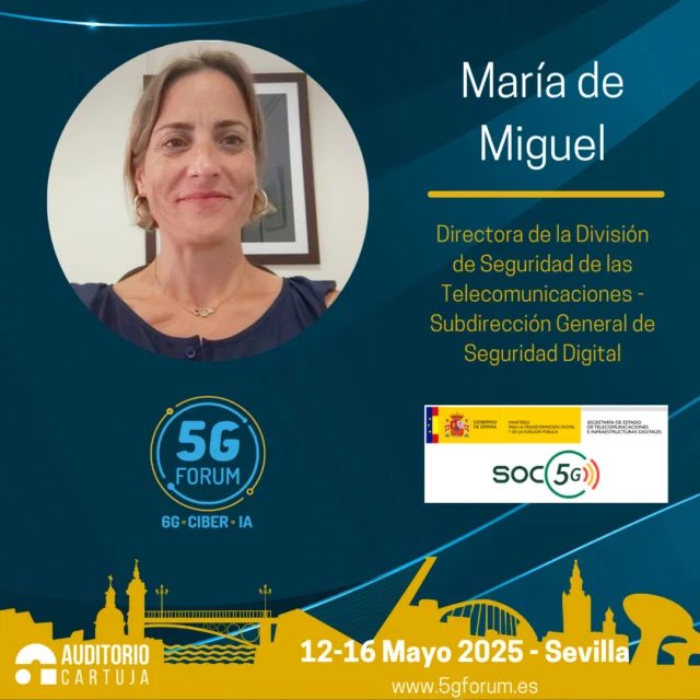 🎙️ 𝐒𝐩𝐞𝐚𝐤𝐞𝐫: 𝐌𝐚𝐫í𝐚 𝐝𝐞 𝐌𝐢𝐠𝐮𝐞𝐥, Directora de la División de Seguridad de las Telecomunicaciones - Subdirección General de Seguridad Digital del @mintradigital 

🗣️ 𝐓𝐨𝐩𝐢𝐜: La seguridad en la nueva era de las telecomunicaciones.

➡️ ‘𝟓𝐆 𝐅𝐨𝐫𝐮𝐦’: 𝟏𝟐-𝟏𝟔 𝐝𝐞 𝐦𝐚𝐲𝐨 – @ayto_sevilla 

📍 3 jornadas presenciales en el @auditoriocartuja y 2 virtuales.

#5G #6G #IA #redes #telefonía #conectividad #cloud #tecnología #conexiones #innovación #ciberseguridad #5GForum25 #Sevilla