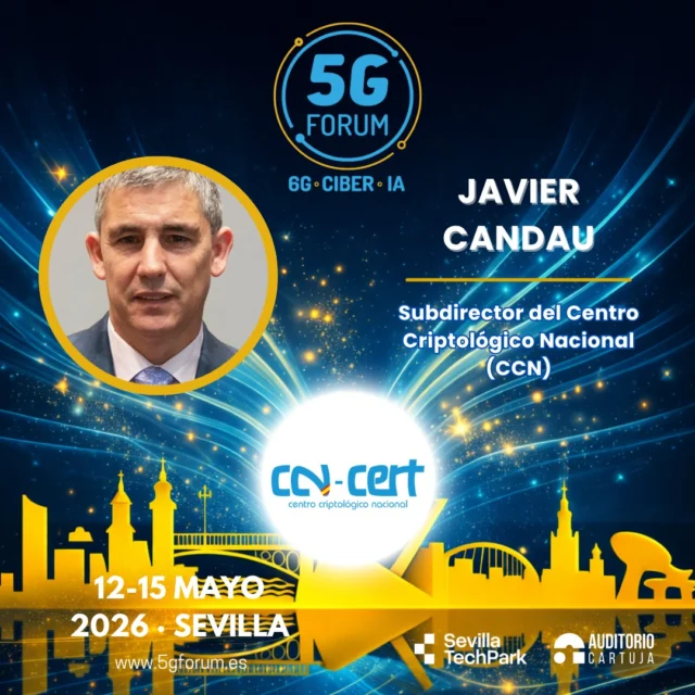 🎙️ 𝗦𝗽𝗲𝗮𝗸𝗲𝗿: 𝗝𝗮𝘃𝗶𝗲𝗿 𝗖𝗮𝗻𝗱𝗮𝘂, Subdirector del Centro Criptológico Nacional (CCN)

🗣️ 𝗧𝗼𝗽𝗶𝗰: Ciberamenazas 2025

➡️️ '𝟓𝐆 𝐅𝐨𝐫𝐮𝐦': 𝟏𝟐-𝟏𝟓 𝐦𝐚𝐲𝐨 𝟐𝟎𝟐𝟔

📍 2 jornadas presenciales en el @auditoriocartuja de @sevillatechpark, y 2 virtuales.

#5GForum26 #5G #6G #IA #redes #telefonía #conectividad #cloud #tecnología #conexiones #innovación #ciberseguridad #redesnoterrestres #NTN #Sevilla