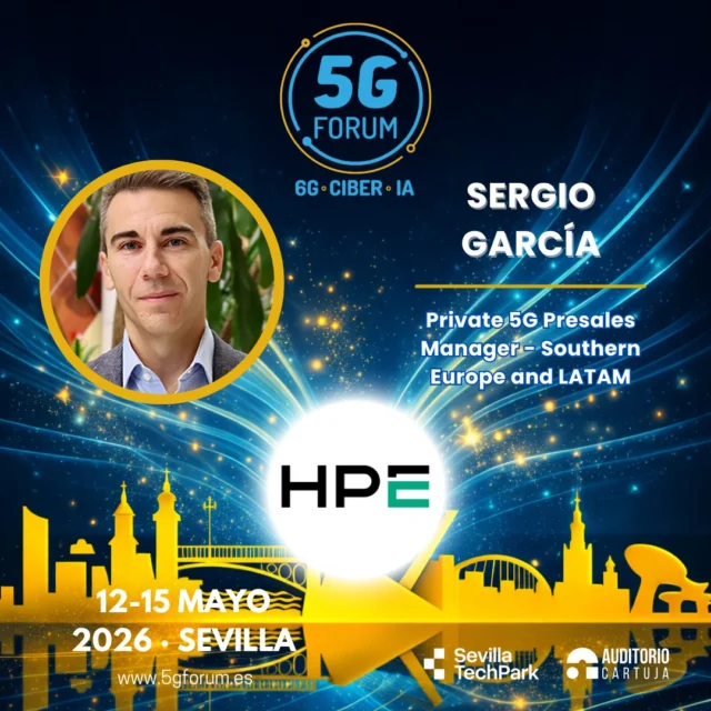 🎙️ 𝗦𝗽𝗲𝗮𝗸𝗲𝗿: 𝗦𝗲𝗿𝗴𝗶𝗼 𝗚𝗮𝗿𝗰í𝗮, Private 5G Presales Manager - Southern Europe and LATAM de @hpe

🗣️ 𝗧𝗼𝗽𝗶𝗰: El valor del 5G Privado en las Empresas: Autonomía, Sencillez y Resiliencia

➡️️ '𝟓𝐆 𝐅𝐨𝐫𝐮𝐦': 𝟏𝟐-𝟏𝟓 𝐦𝐚𝐲𝐨 𝟐𝟎𝟐𝟔

📍 2 jornadas presenciales en el @auditoriocartuja de @sevillatechpark, y 2 virtuales.

#5GForum26 #5G #6G #IA #redes #telefonía #conectividad #cloud #tecnología #conexiones #innovación #ciberseguridad #redesnoterrestres #NTN #Sevilla