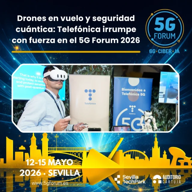 📶 𝗗𝗿𝗼𝗻𝗲𝘀 𝗲𝗻 𝘃𝘂𝗲𝗹𝗼 𝘆 𝘀𝗲𝗴𝘂𝗿𝗶𝗱𝗮𝗱 𝗰𝘂á𝗻𝘁𝗶𝗰𝗮: @telefonica 𝗶𝗿𝗿𝘂𝗺𝗽𝗲 𝗰𝗼𝗻 𝗳𝘂𝗲𝗿𝘇𝗮 𝗲𝗻 𝗲𝗹 @5gforum 𝟮𝟬𝟮𝟲

🌏 La operadora española protagonizará una de las participaciones más innovadoras con demostraciones en directo de drones conectados sobre #5G y una visión estratégica sobre la #ciberseguridad en la era cuántica.

➡️️ '𝟓𝐆 𝐅𝐨𝐫𝐮𝐦': 𝟏𝟐-𝟏𝟓 𝐦𝐚𝐲𝐨 𝟐𝟎𝟐𝟔

📍 2 jornadas presenciales en el @auditoriocartuja de @sevillatechpark, y 2 virtuales.

🌐 @telefonicatech 
 
🌐 Lee la noticia completa en nuestra web 𝐧𝐞𝐰𝐬𝐩𝐚𝐜𝐞𝐚𝐧𝐝𝐬𝐨𝐥𝐮𝐭𝐢𝐨𝐧𝐬.𝐜𝐨𝐦 👉 𝐋𝐈𝐍𝐊 𝐈𝐍 𝐁𝐈𝐎

#5GForum26 #5G #6G #IA #redes #telefonía #conectividad #cloud #tecnología #conexiones #innovación #ciberseguridad #redesnoterrestres #NTN #Sevilla