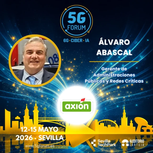 🎙️ 𝗦𝗽𝗲𝗮𝗸𝗲𝗿: Á𝗹𝘃𝗮𝗿𝗼 𝗔𝗯𝗮𝘀𝗰𝗮𝗹, Gerente de Administraciones Públicas y Redes Críticas de Axión

➡️️ '𝟓𝐆 𝐅𝐨𝐫𝐮𝐦': 𝟏𝟐-𝟏𝟓 𝐦𝐚𝐲𝐨 𝟐𝟎𝟐𝟔

📍 2 jornadas presenciales en el @auditoriocartuja de @sevillatechpark, y 2 virtuales.

#5GForum26 #5G #6G #IA #redes #telefonía #conectividad #cloud #tecnología #conexiones #innovación #ciberseguridad #redesnoterrestres #NTN #Sevilla