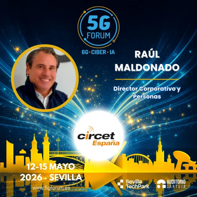 🎙️ 𝗦𝗽𝗲𝗮𝗸𝗲𝗿: 𝗥𝗮ú𝗹 𝗠𝗮𝗹𝗱𝗼𝗻𝗮𝗱𝗼, Director Corporativo y Personas de Circet España

➡️️ '𝟓𝐆 𝐅𝐨𝐫𝐮𝐦': 𝟏𝟐-𝟏𝟓 𝐦𝐚𝐲𝐨 𝟐𝟎𝟐𝟔

📍 2 jornadas presenciales en el @auditoriocartuja de @sevillatechpark, y 2 virtuales.

#5GForum26 #5G #6G #IA #redes #telefonía #conectividad #cloud #tecnología #conexiones #innovación #ciberseguridad #redesnoterrestres #NTN #Sevilla