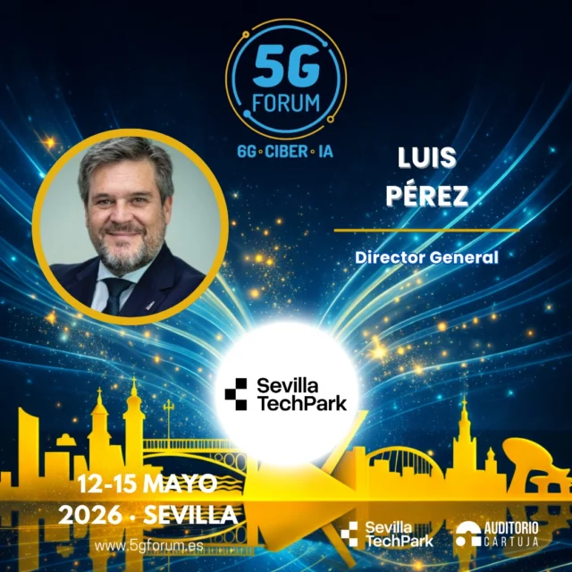 🎙️ 𝗦𝗽𝗲𝗮𝗸𝗲𝗿: 𝗟𝘂𝗶𝘀 𝗣é𝗿𝗲𝘇, Director General de @sevillatechpark

🗣️ 𝗧𝗼𝗽𝗶𝗰: Bienvenida a Sevilla TechPark

➡️️ '𝟓𝐆 𝐅𝐨𝐫𝐮𝐦': 𝟏𝟐-𝟏𝟓 𝐦𝐚𝐲𝐨 𝟐𝟎𝟐𝟔

📍 2 jornadas presenciales en el @auditoriocartuja de @sevillatechpark, y 2 virtuales.

#5GForum26 #5G #6G #IA #redes #telefonía #conectividad #cloud #tecnología #conexiones #innovación #ciberseguridad #redesnoterrestres #NTN #Sevilla